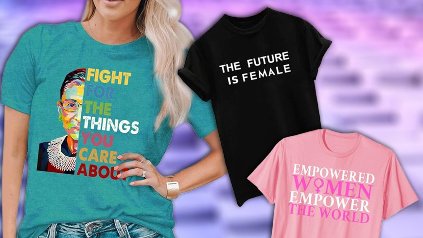 Empowering Shirts for International Women's Day