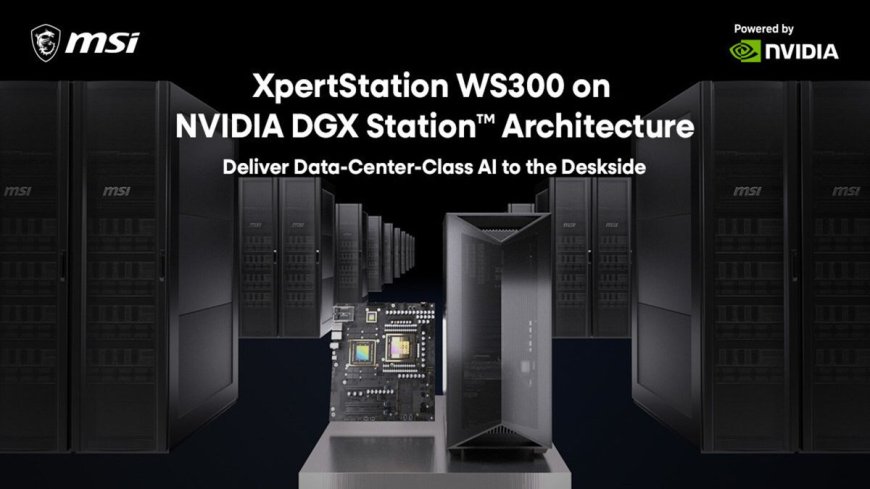 MSI (re)launches $85,000 Nvidia DGX Station workstation with the Nvidia GB300 Ultra, a pair of 400GbE LAN ports, and 768GB of RAM