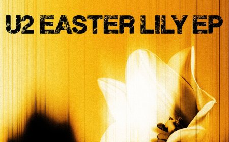 ADRIAN THRILLS: In the blink of an eye U2 are back with new EP Easter Lily, a reflective and personal examination of loss, hope and friendship - and we're even treated to The Edge on vocals!