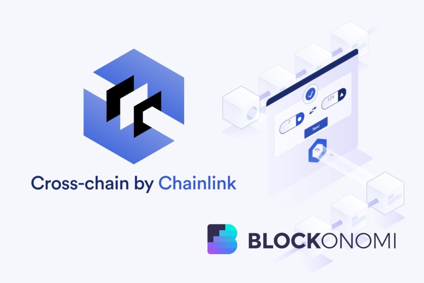 Chainlink CCIP Sets a New Standard for Secure and Decentralized Cross-Chain Interoperability