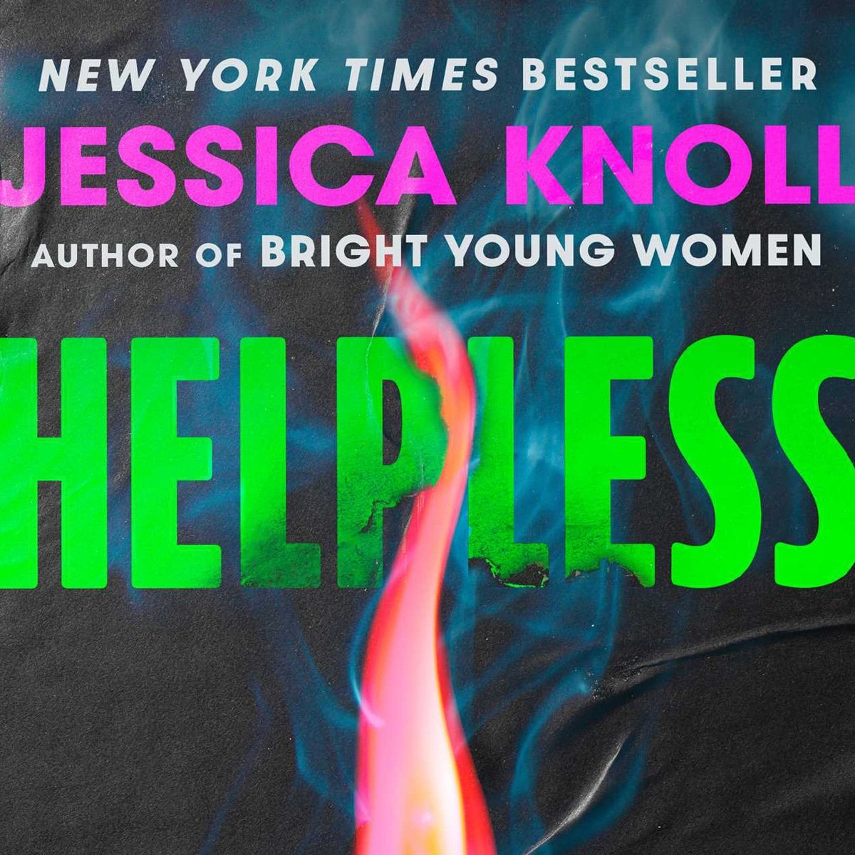 Author Jessica Knoll’s Novel Helpless Teases Twisty Ride: Excerpt