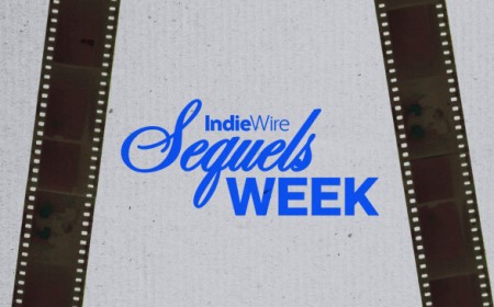 Welcome to IndieWire’s Sequels Week