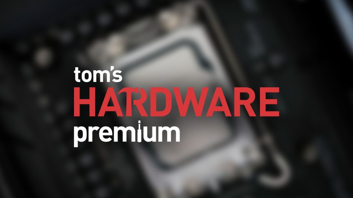 This week on Tom's Hardware Premium: October 10, 2026